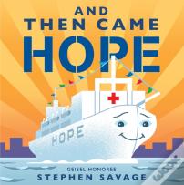 And Then Came Hope