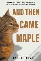 And Then Came Maple
