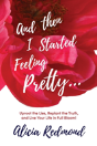 And Then I Started Feeling Pretty - Preview