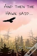 And Then The Hawk Said...