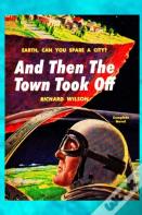 And Then The Town Took Off
