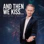 And Then We Kiss... - CD - Preview