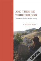 And Then We Work For God