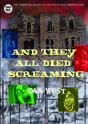 And They All Died Screaming - Preview