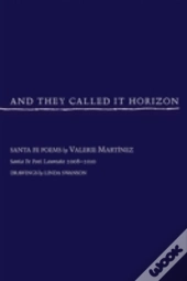 And They Called It Horizon, Santa Fe Poems