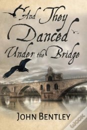 Capa do artigo And They Danced Under The Bridge: A Nove