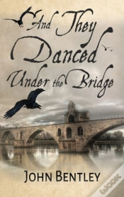 Capa do artigo And They Danced Under The Bridge: A Nove