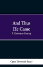 And Thus He Came - Preview