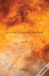 (And Time Erodes Like Thunder)