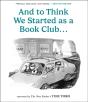 And To Think We Started As A Book Club . . . - Preview