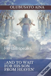 ..And To Wait For His Son From Heaven'