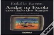 Andar na Escola com João dos Santos 