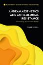 Andean Aesthetics And Anticolonial Resistance - Preview