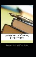 Anderson Crow, Detective Annotated