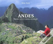 Andes ; Visions D'Un Peintre Itinérant