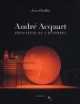 André Acquart, Architecte De L'Éphémère - Preview
