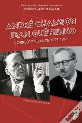 André Chamson - Jean Guéhenno : Correspondance 1927-1961