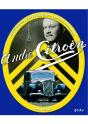 André Citroën ; Ingénieur, Explorateur, Entrepreneur - Preview