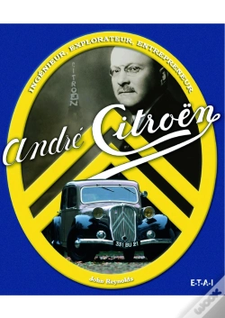 Capa do artigo André Citroën ; Ingénieur, Explorateur, Entrepreneur