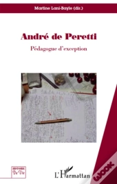 André De Peretti ; Pédagogue D'Exception