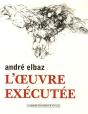 Andre Elbaz - L'Oeuvre Executee - Preview