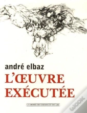 Andre Elbaz - L'Oeuvre Executee