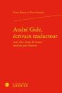 André Gide, Écrivain Traducteur ; Textes Traduits Par L'Auteur - Preview