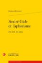 André Gide Et L'Aphorisme ; Du Style Des Idées - Preview
