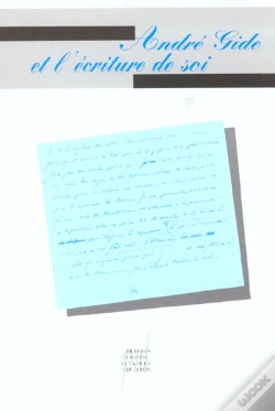 Capa do artigo André Gide Et L'Écriture De Soi : Actes Du Colloque Organisé À Paris Les 2 Et 3 Mars 2001 Par L'Association Des Amis D'André Gide
