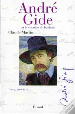 Capa do artigo André Gide  Tome I, 1869-1911 : Ou La Vocation Du Bonheur