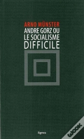 Capa do artigo André Gorz Ou Le Socialisme Difficile