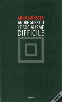 Capa do artigo André Gorz Ou Le Socialisme Difficile
