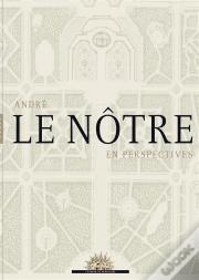 Andre Le Notre En Perspectives