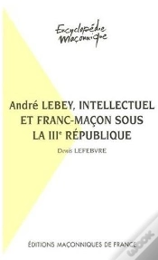Capa do artigo André Lebey, Intellectuel Et Franc-Maçon Sous La Iiie République
