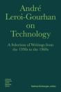 Andre Leroiâ€“Gourhan On Technology, Evolution, An Â€“ A Selection Of Texts And Writings From The 1930s To The 1970s - Preview