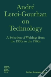Capa do artigo Andre Leroiâ€“Gourhan On Technology, Evolution, An Â€“ A Selection Of Texts And Writings From The 1930s To The 1970s