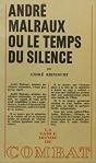 Andre Malraux, Ou Le Temps Du Silence - Preview