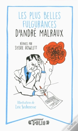 Capa do artigo André Malraux, Ses Plus Belles Fulgurances