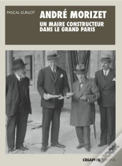 Capa do artigo André Morizet, Un Maire Constructeur Dans Le Grand Paris