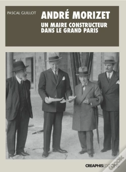 Capa do artigo André Morizet, Un Maire Constructeur Dans Le Grand Paris