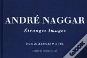 Andre Naggar, Etranges Images