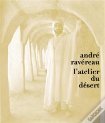 André Ravereau, L'Atelier Du Desert
