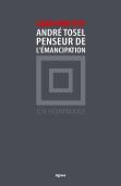 Andre Tosel, Penseur De L'Émancipation