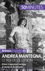 Andrea Mantegna, Le Roi De L'Illusion : Entre Inspiration Antique Et Passion Du Progrès - Preview