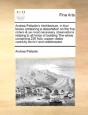 Andrea Palladio'S Architecture, In Four Books Containing A Dissertation On The Five Orders & Ye Most Necessary Observations Relating To All Kinds Of B - Preview