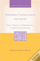 Andreas Capellanus On Love?