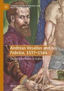 Andreas Vesalius And His Fabrica, 1537-1564