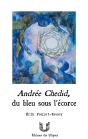 Andrée Chedid, Du Bleu Sous L'Écorce - Preview