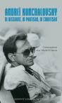 Andreï Konchalovsky : Ni Dissident, Ni Partisan, Ni Courtisan ; Conversations - Preview