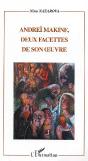 Andrei Makine, Deux  Facettes De Son Oeuvre - Preview